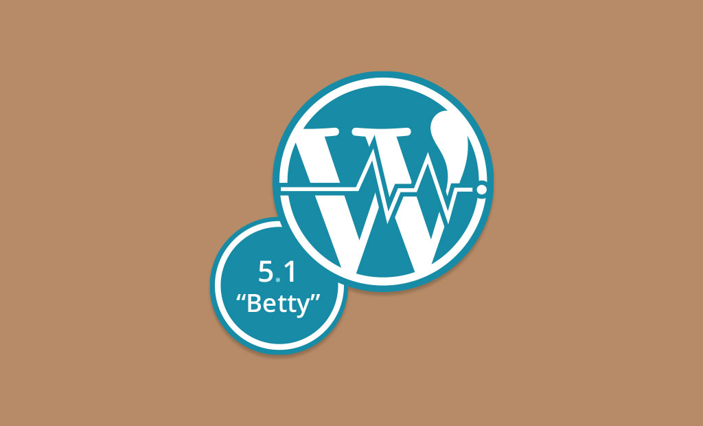 WordPress 5.1 Betty: Cel mai nou update