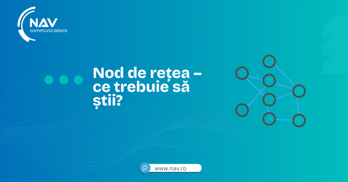 Nod de rețea – ce trebuie să știi?